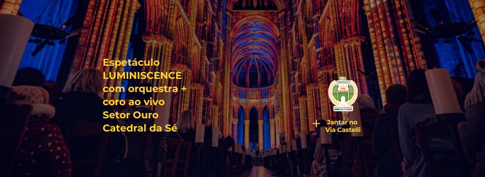 Espetáculo Luminiscence Catedral da Sé